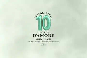 Celebrating 10 Years of D'Amore Mental Health: Where Crisis Meets Compassion EST 2016